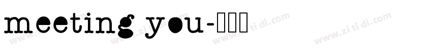 meeting you字体转换